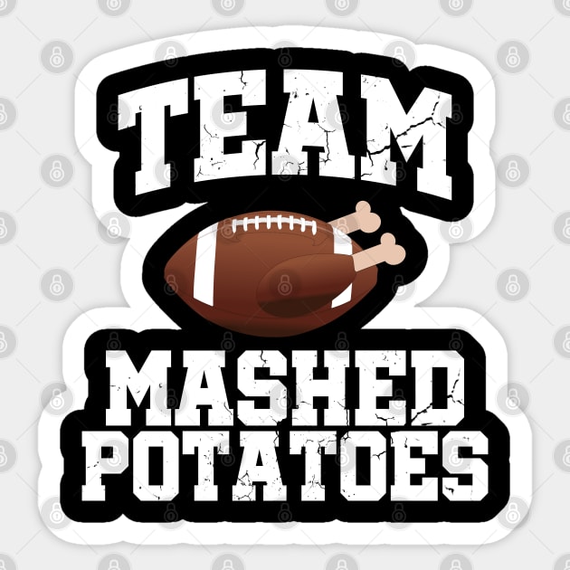 Team Mashed Potatoes Funny Thanksgiving Sticker by threefngrs